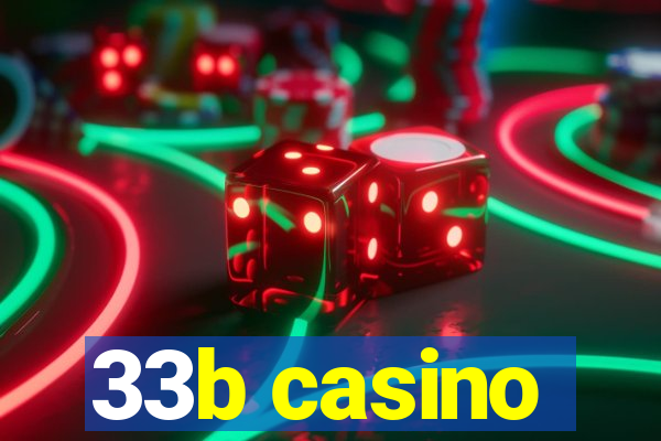 33b casino